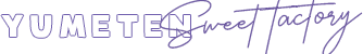 YUMETEN Sweet factory